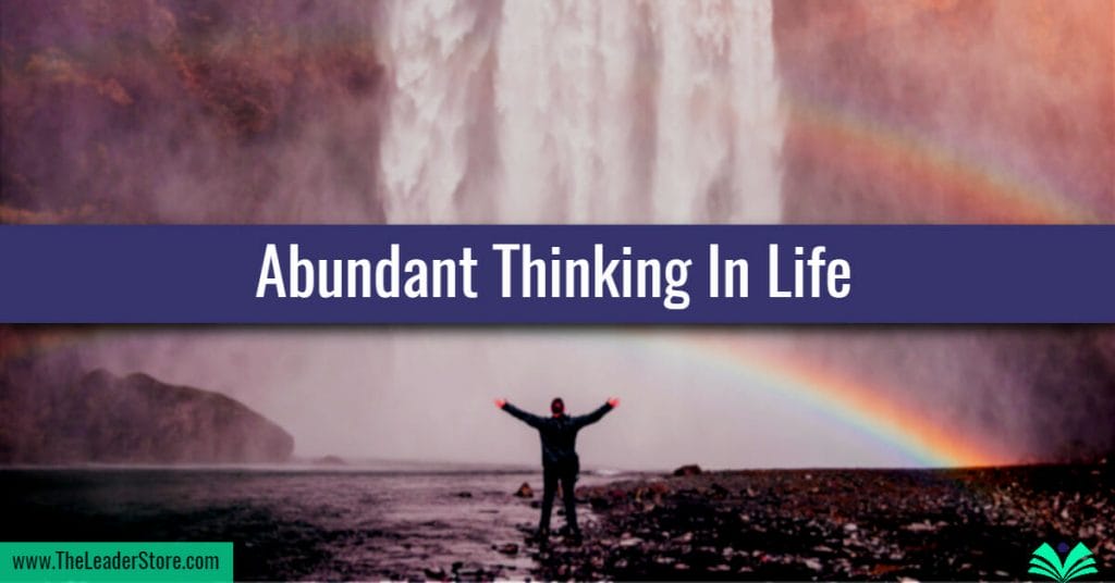 Abundant Thinking In Life